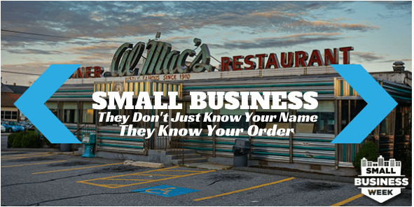 Image for small business week of a diner saying small business, they don't just know your name, they know your order